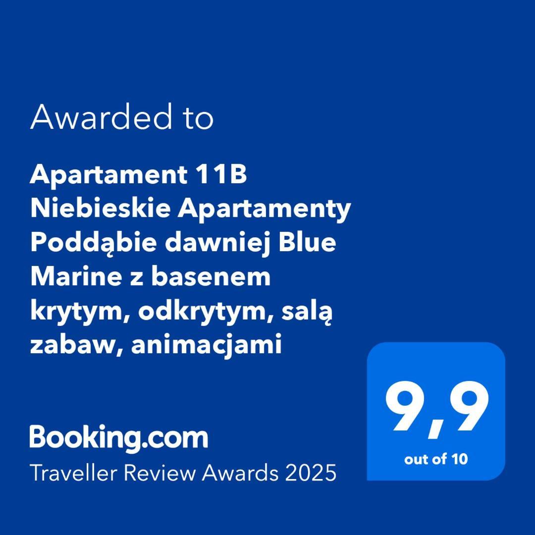 Apartament 11B Niebieskie Apartamenty Poddabie Dawniej Blue Marine Z Basenem Krytym, Odkrytym, Sala Zabaw, Animacjami Esterno foto